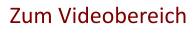 Zum Videobereich